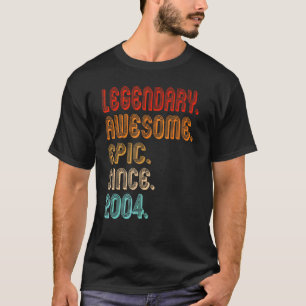 Vintage 2004 18. Geburtstag Legendär Großartig Epi T-Shirt