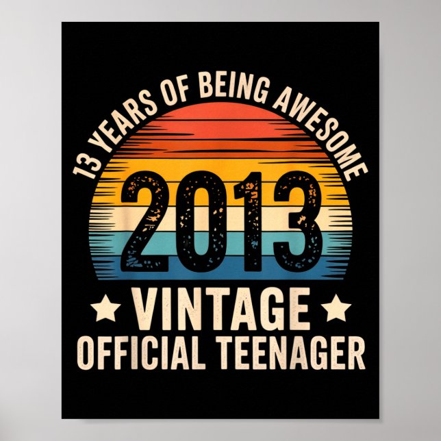 Vintage 2013 Teenager 13th Birthday 13 Yr2026  Poster (Vorne)