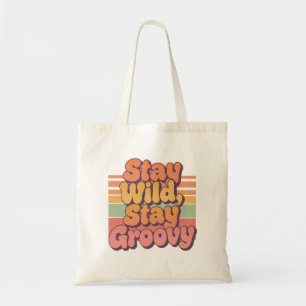 Vintage 70er Hippie Bleib wild Bleib groovy Tragetasche