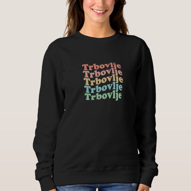 Vintage 70's Slovenia Hippie City - Retro Trbovlje Sweatshirt (Vorderseite)