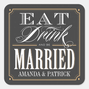 Vintage Art Deco Eat Drink and Be Married Hochzeit Quadratischer Aufkleber