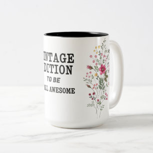Vintage Ausgabe [Geburtsjahr] - noch Phantastisch Zweifarbige Tasse