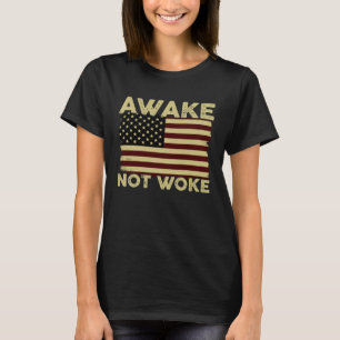 Vintage Awake Not Woke Politiker USA Amerikanisch T-Shirt