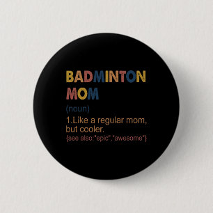 Vintage Badminton Mama Definition Badminton Mama f Button