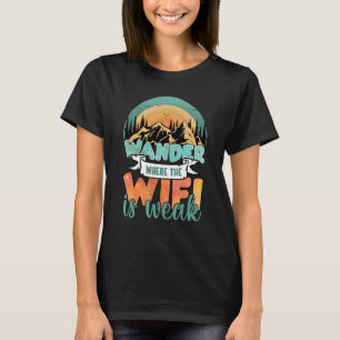 Vintage Berg Wandern Wo Das Wlan Schwach Campin T-Shirt