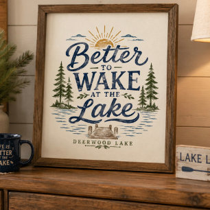 Vintage Besser dran am Deerwood Lake aufzuwachen Poster