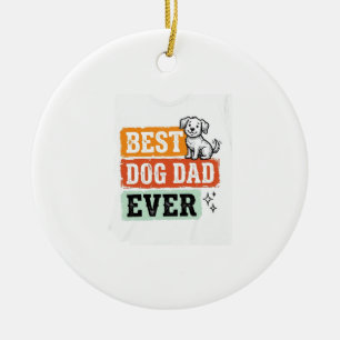 Vintage Best Dog Dad Ever Süßes Hundeshirt Design_ Keramik Ornament