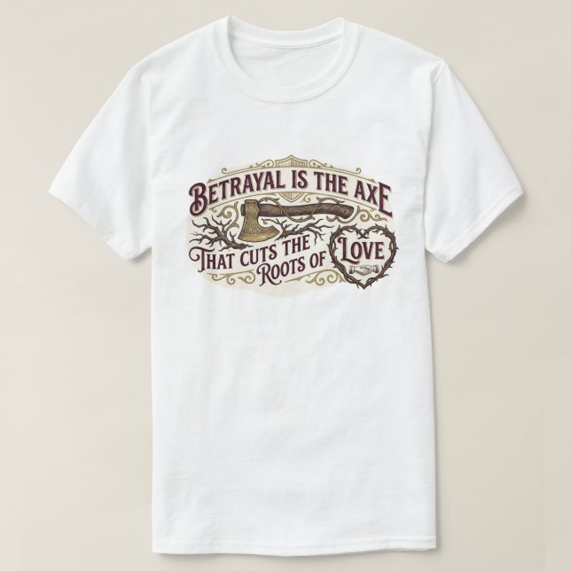 Vintage Betrayal Is The Axe Quote - Hand Drawn Axe T-Shirt (Design vorne)