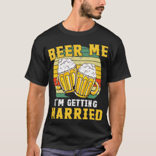 Vintage-Bier für mich Ix27m Heirat Braut Bräutigam T-Shirt