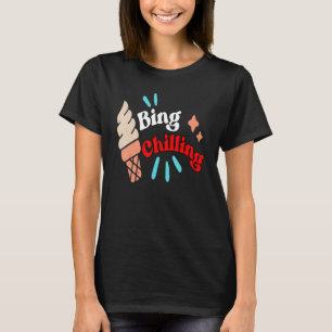 Vintage Bing Chilling Eiscreme Meme Zitat Trendy T-Shirt