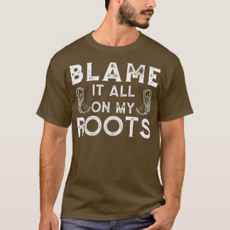 Vintage Blame It All On My Roots Country Music Lov T-Shirt