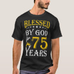 Vintage Blessed by God for 75 years Happy 75th T-Shirt<br><div class="desc">Vintage Blessed by God for 75 years Happy 75th Visit our store to see more amazing designs.</div>