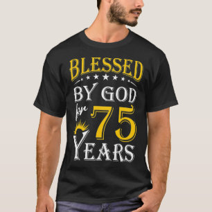Vintage Blessed by God for 75 years Happy 75th T-Shirt
