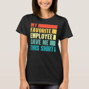 Vintage Boss Office Gag Meine Lieblingsmitarbeiter T-Shirt
