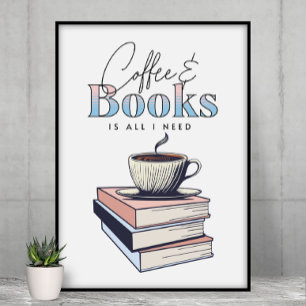 Vintage Bücher und Kaffee ist alles, was ich brauc Poster
