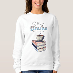Vintage Bücher und Kaffee ist alles, was ich brauc Sweatshirt