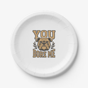 Vintage Bulldogge Du Langweilst Mich Lustiges Hund Pappteller