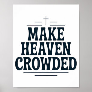 Vintage-Christen-Make-Heaven-Crowded-T-Shirt Retro Poster