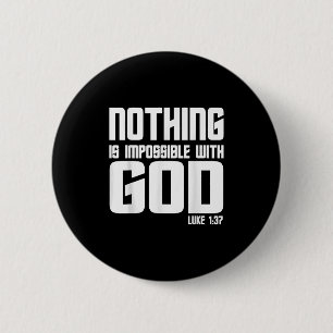 Vintage christlicher Spruch Nichts ist unmöglich m Button