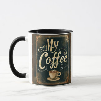 Vintage Coffee Quote Artwork Design Tasse