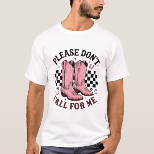 Vintage-Cowboystiefel Bitte verlieben Sie sich nic T-Shirt