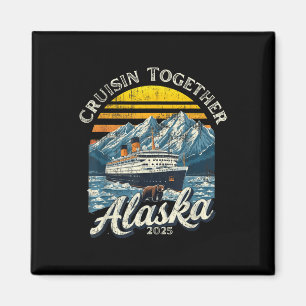 Vintage Cruisin Zusammen Alaska 2025 Freund Famili Magnet