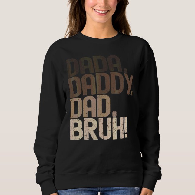 Vintage-Dada-Papa-Vati-Bruh Sweatshirt (Vorderseite)
