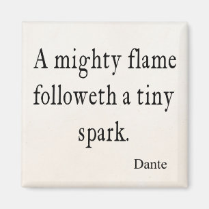 Vintage Dante Mächtige Flamme Winziger Funke Zitat Magnet