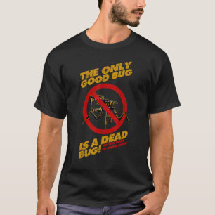 Vintage Der einzige gute Käfer ist ein toter Käfer T-Shirt