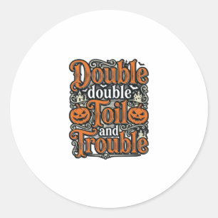 Vintage-Double-Toil-Trouble-Halloween-Shirt-Design Runder Aufkleber