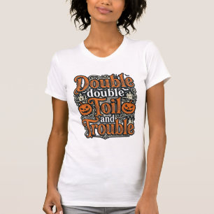 Vintage-Double-Toil-Trouble-Halloween-Shirt-Design T-Shirt