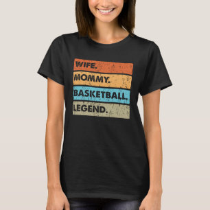 Vintage Ehefrau Mommy Basketball Legende Kostüm Mo T-Shirt