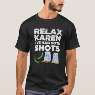 Vintage Entspannung Karen I ve Funny Vaccination T T-Shirt