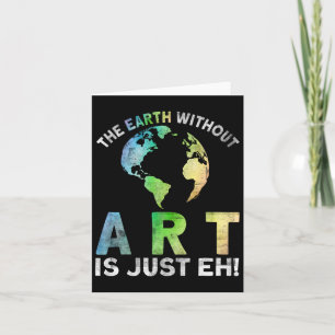 Vintage Erde ohne Kunst ist nur jeder Planet Art E Karte