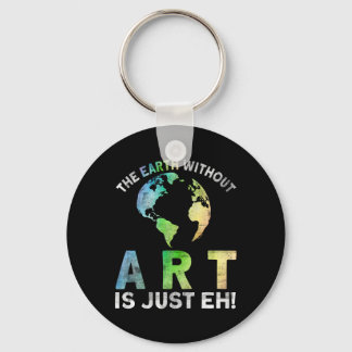 Vintage Erde ohne Kunst ist nur jeder Planet Art E Schlüsselanhänger