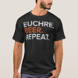 Vintage Euchre Bier Wiederholung Lustig Abgenutzt T-Shirt