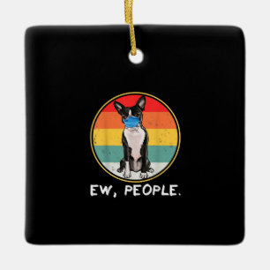 Vintage Ew People Boston Terrier Dog Wear Keramikornament