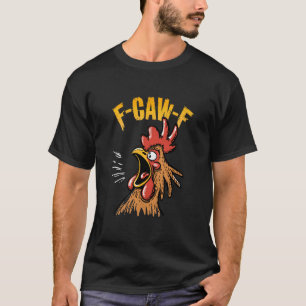 Vintage F-Caw-F Huhn F-CAW-F Lustiges Huhn Roos T-Shirt