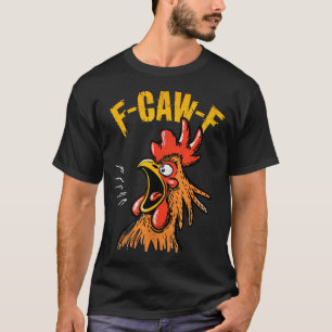 Vintage F-caw-f Huhn F-caw-f Lustiges Huhn Roos T-Shirt