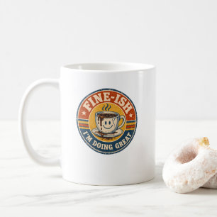 Vintage-„Fine-Ish“-Kaffee-Schild – Retro-lächelnde Kaffeetasse