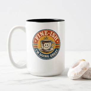 Vintage-„Fine-Ish“-Kaffee-Schild – Retro-lächelnde Zweifarbige Tasse