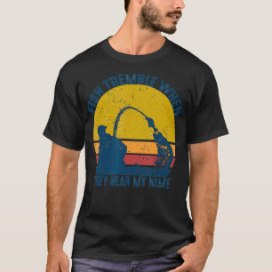 Vintage Fische zittern, wenn sie meinen Namen lust T-Shirt