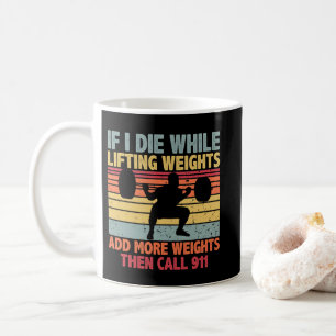 Vintage Fitnessstudio Wenn ich sterbe, während ich Kaffeetasse