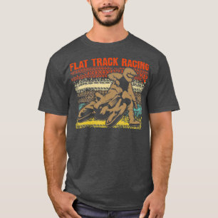 Vintage Flat Track Racing Gift Motorcycle Racer T-Shirt