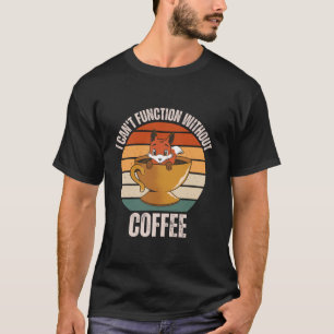 Vintage Fox Ich kann ohne Kaffee nicht funktionier T-Shirt