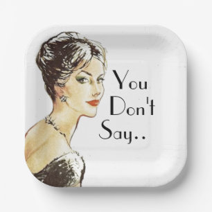 Vintage Frau Retro-Illustration sarcasm Zitat Pappteller