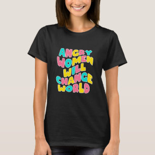 Vintage Frauenrechte: Wut auf Frauen wird die Welt T-Shirt