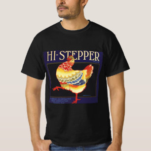 Vintage Fruchtkäfige Label Art, Hi Stepper Chicken T-Shirt