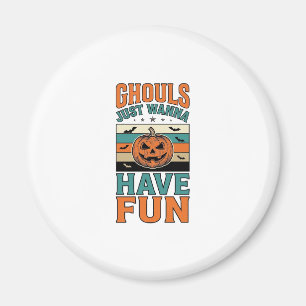 Vintage Ghouls wollen nur Spaß Halloween-Shirt Magnet