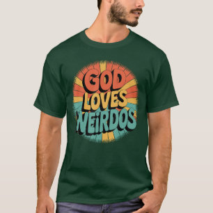 Vintage God Love Weirdos Freund T-Shirt